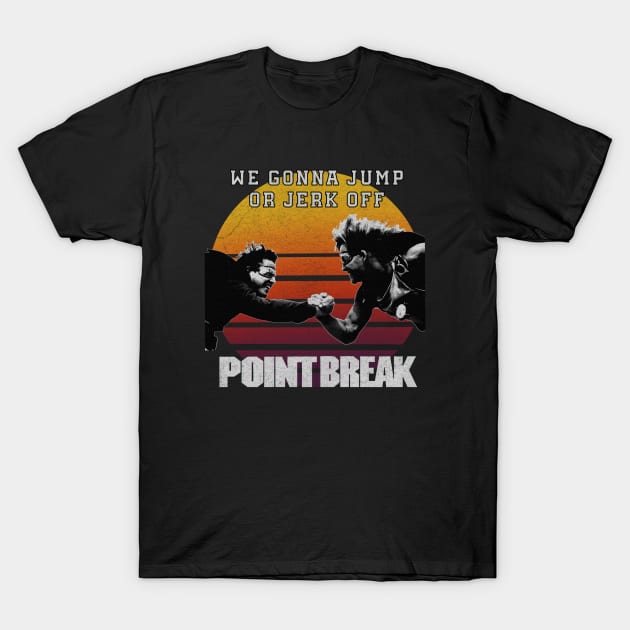 Point Break 1991 T-Shirt by Jazz In The Gardens
